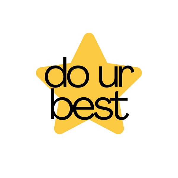 do ur best